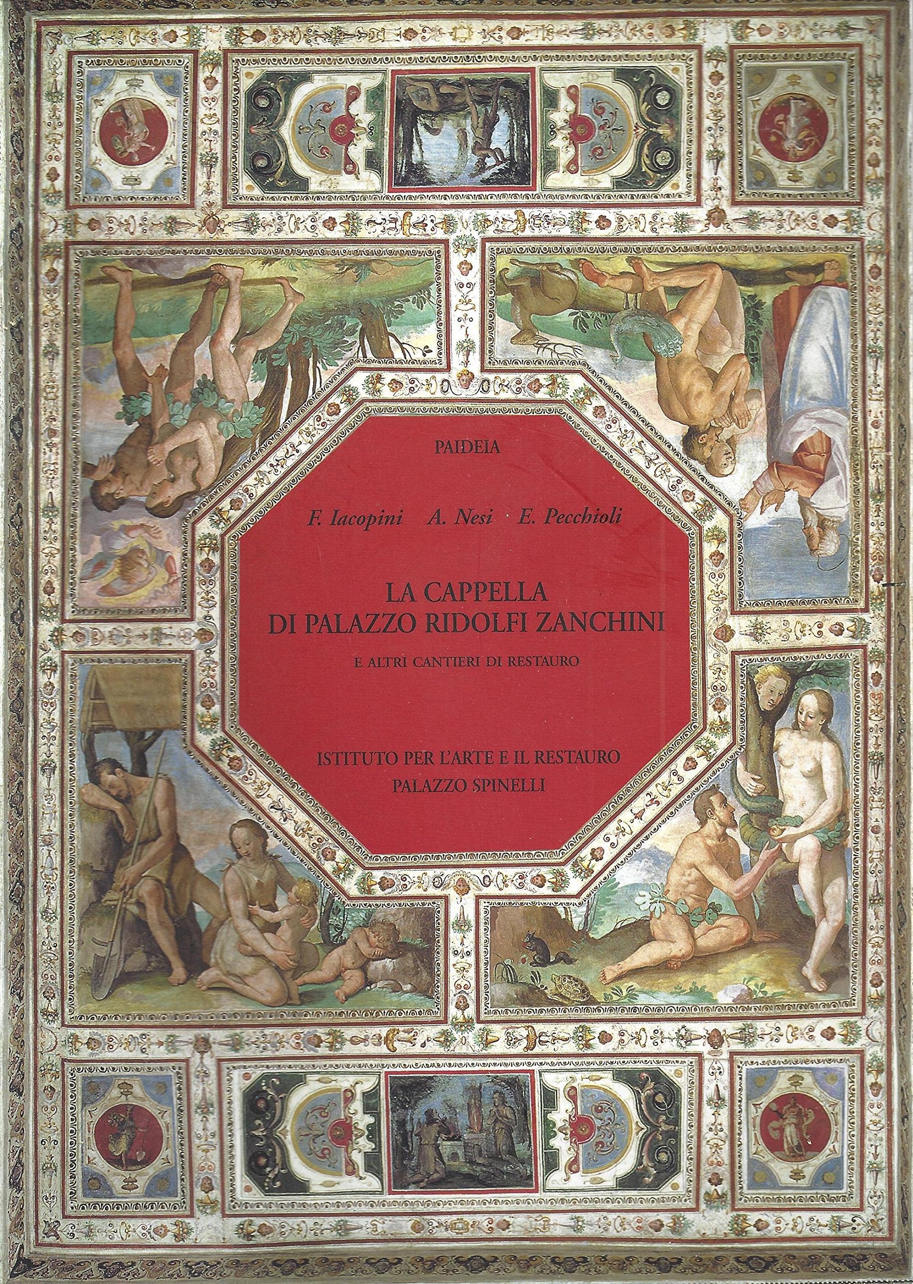 La cappella di Palazzo Ridolfi Zanchini e altri cantieri di restauro. Books