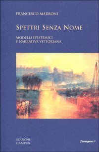 Spettri senza nome. Modelli epistemici e narrativa vittoriana (Finnegans) Contemporary literature