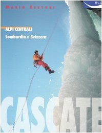 Cascate. Alpi Centrali. Lombardia e Svizzera book
