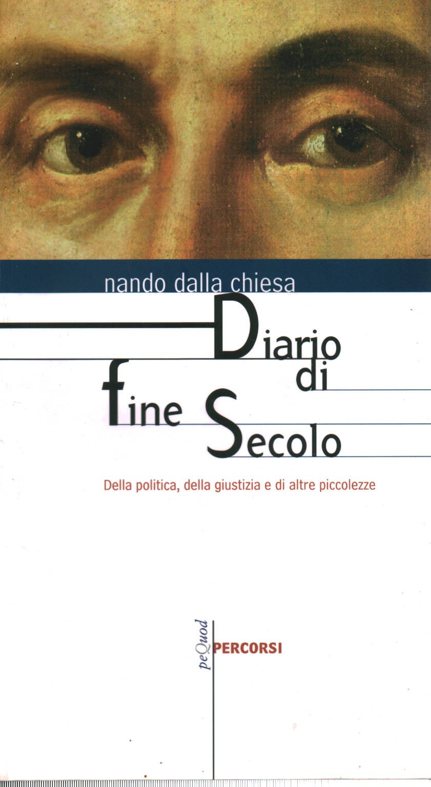 Diario di fine secolo. Della politica, della giustizia e di altre piccolezze book