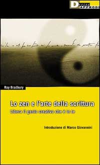 Lo zen nell'arte della scrittura. Libera il genio creativo che è in te (Vita activa) Essays & Short Stories