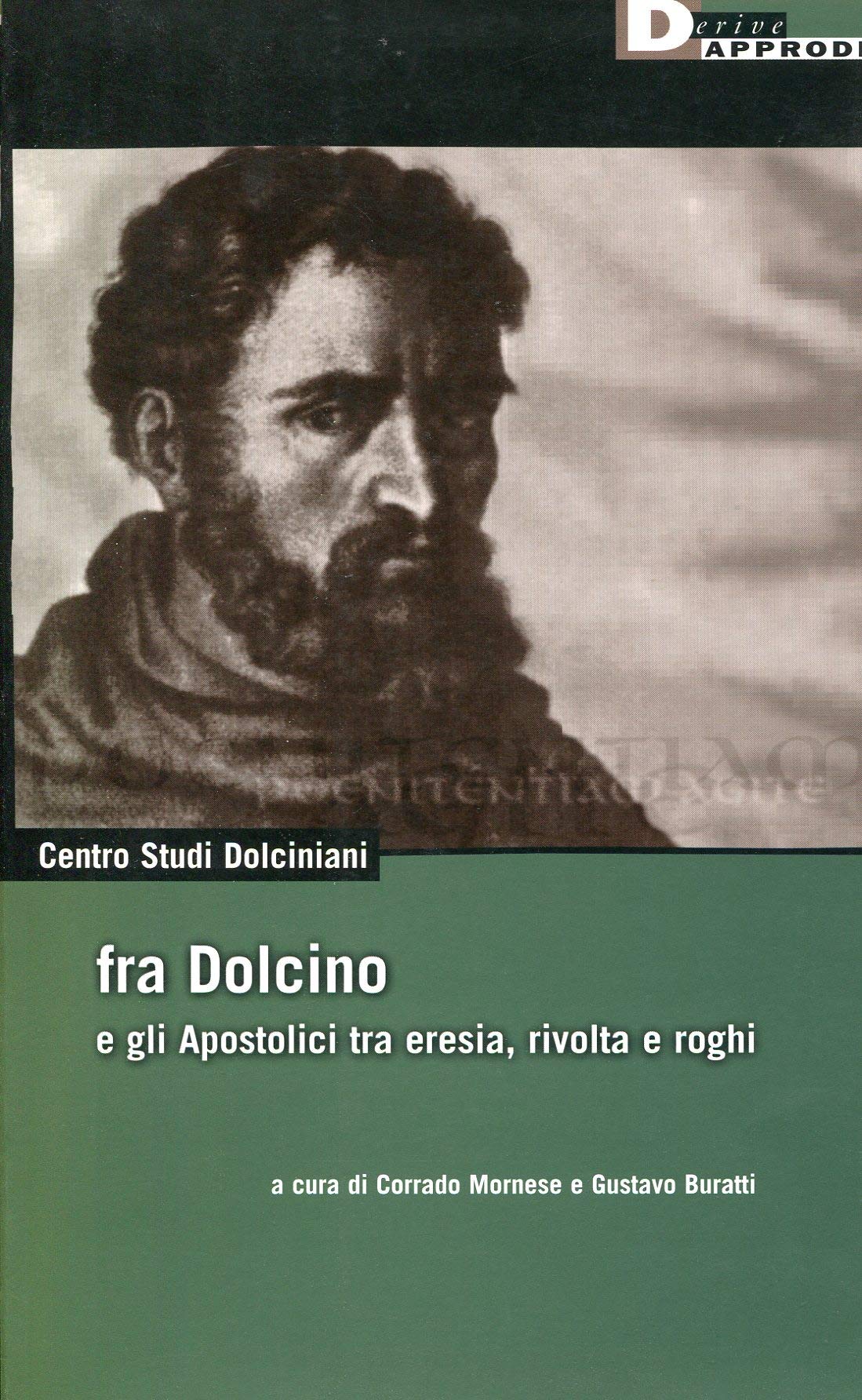 Fra Dolcino e gli Apostolici tra eresia, rivolta e roghi: Centro Studi Dolciniani book
