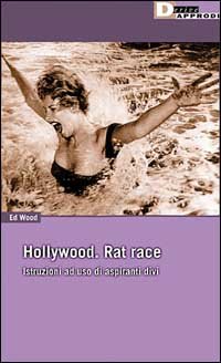 Hollywood: la corsa dei topi. Istruzioni ad uso di aspiranti divi (Vita activa) Film, Art & Culture