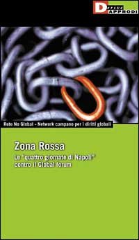 Zona rossa. Le «quattro giornate di Napoli» contro il Global Forum book