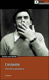 L'orzaiolo. Una storia picaresca book