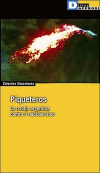 Piqueteros. La Rivolta Argentina Co cd