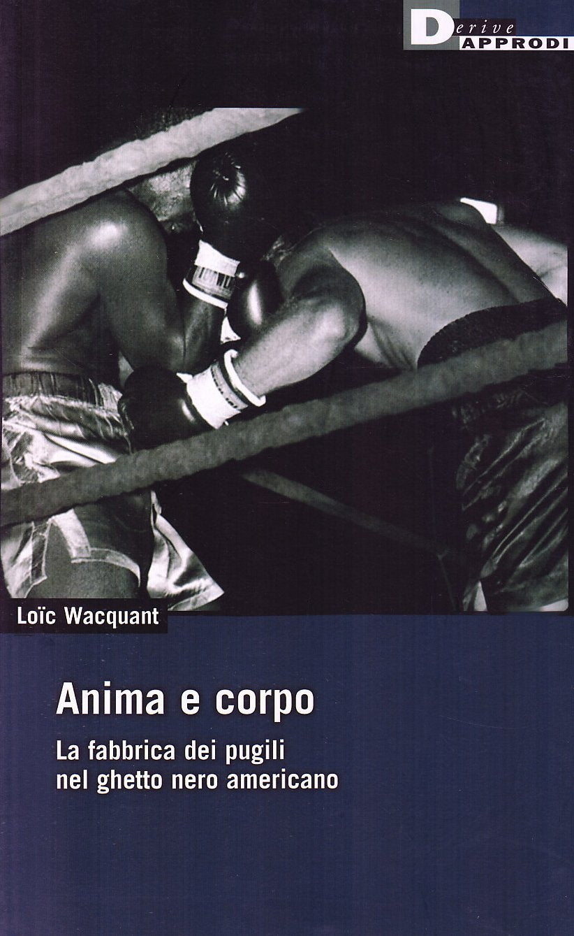 Anima e corpo. La fabbrica dei pugili nel ghetto nero Americano book