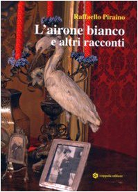 L'airone bianco e altri racconti book