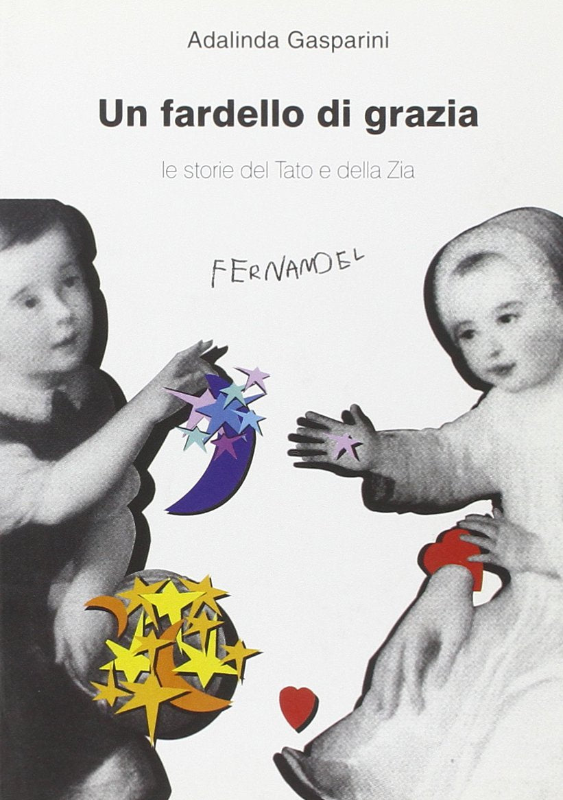 Un fardello di grazia. Le storie del tato e della zia book