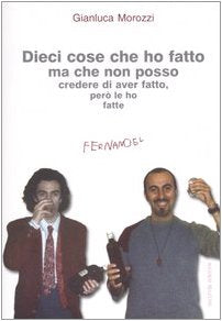 Dieci cose che ho fatto ma che non posso credere di aver fatto, però le ho fatte International