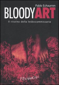 Bloody art. Il ritorno della lesbocommissaria Contemporary literature