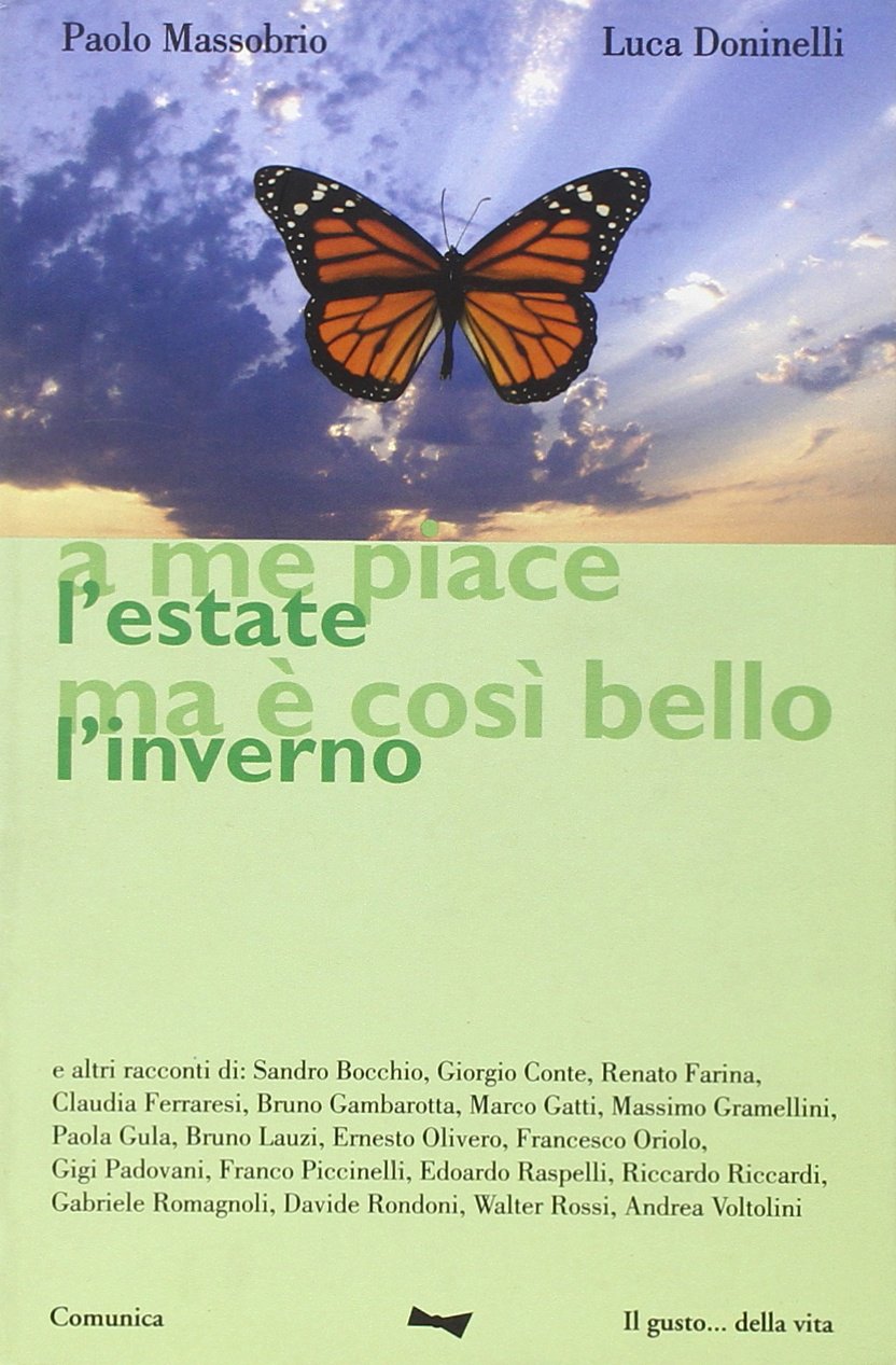 A me piace l'estate ma è così bello l'inverno Contemporary literature