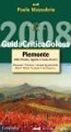 Guida critica & golosa al Piemonte, Valle d'Aosta, Liguria e Costa Azzurra 2008. Ediz. illustrata book