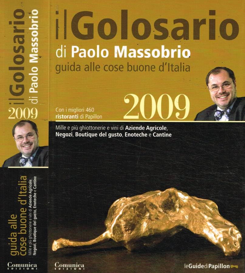 Il golosario 2009. Guida alle cose buone d'Italia Leisure, Home & Garden