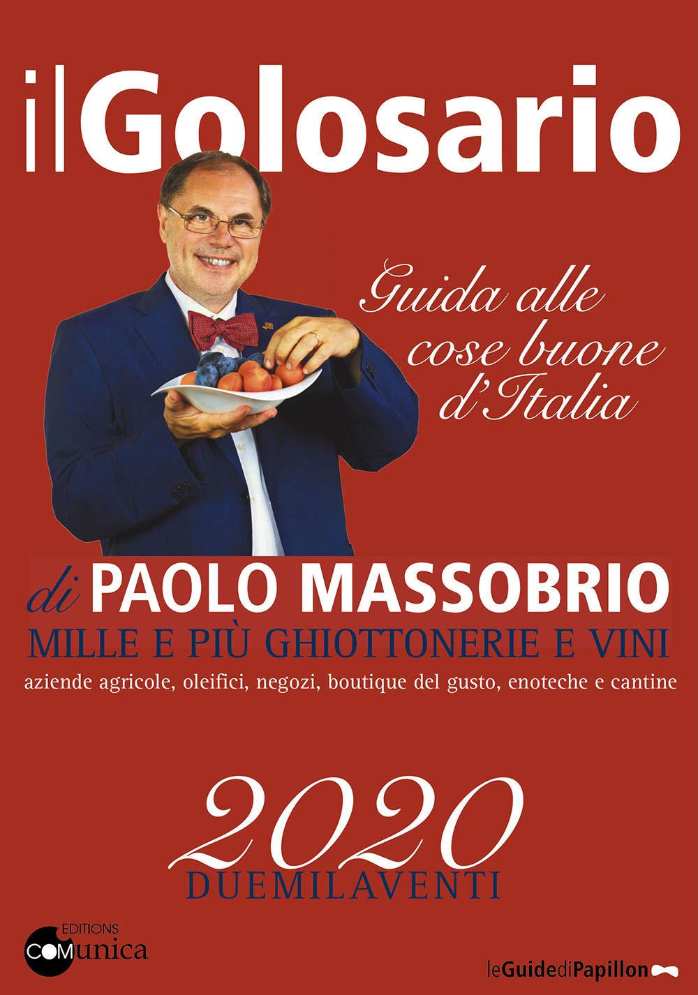 Il golosario 2020. Guida alle cose buone d'Italia (Le guide) Leisure, Home & Garden