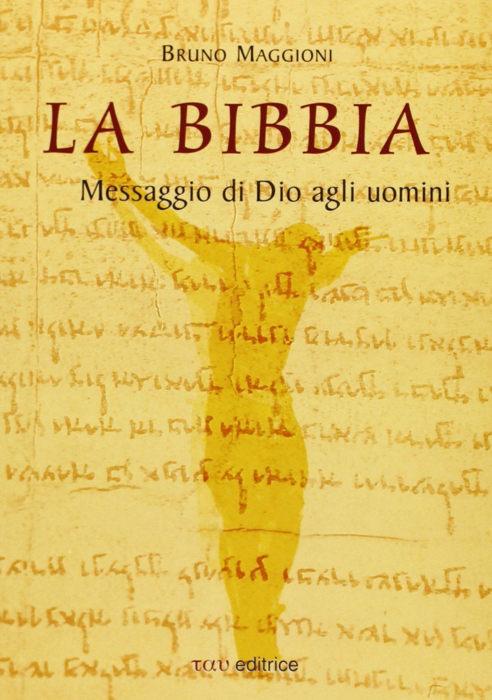La Bibbia. Messaggio di Dio agli uomini book