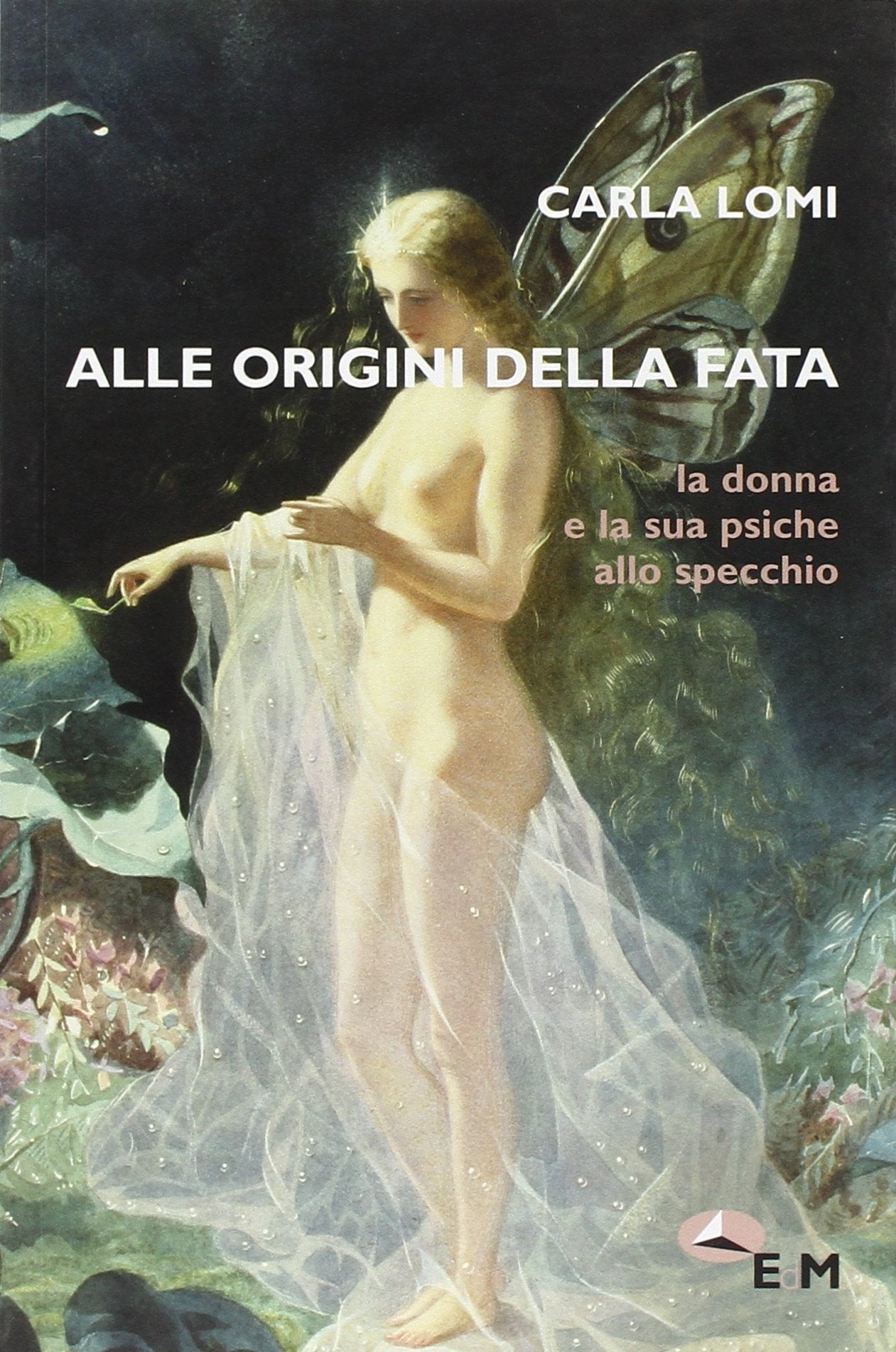 Alle origini della fata. La donna e la sua psiche allo specchio book