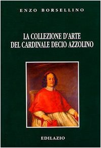 La collezione d'arte del cardinale Decio Azzolino book