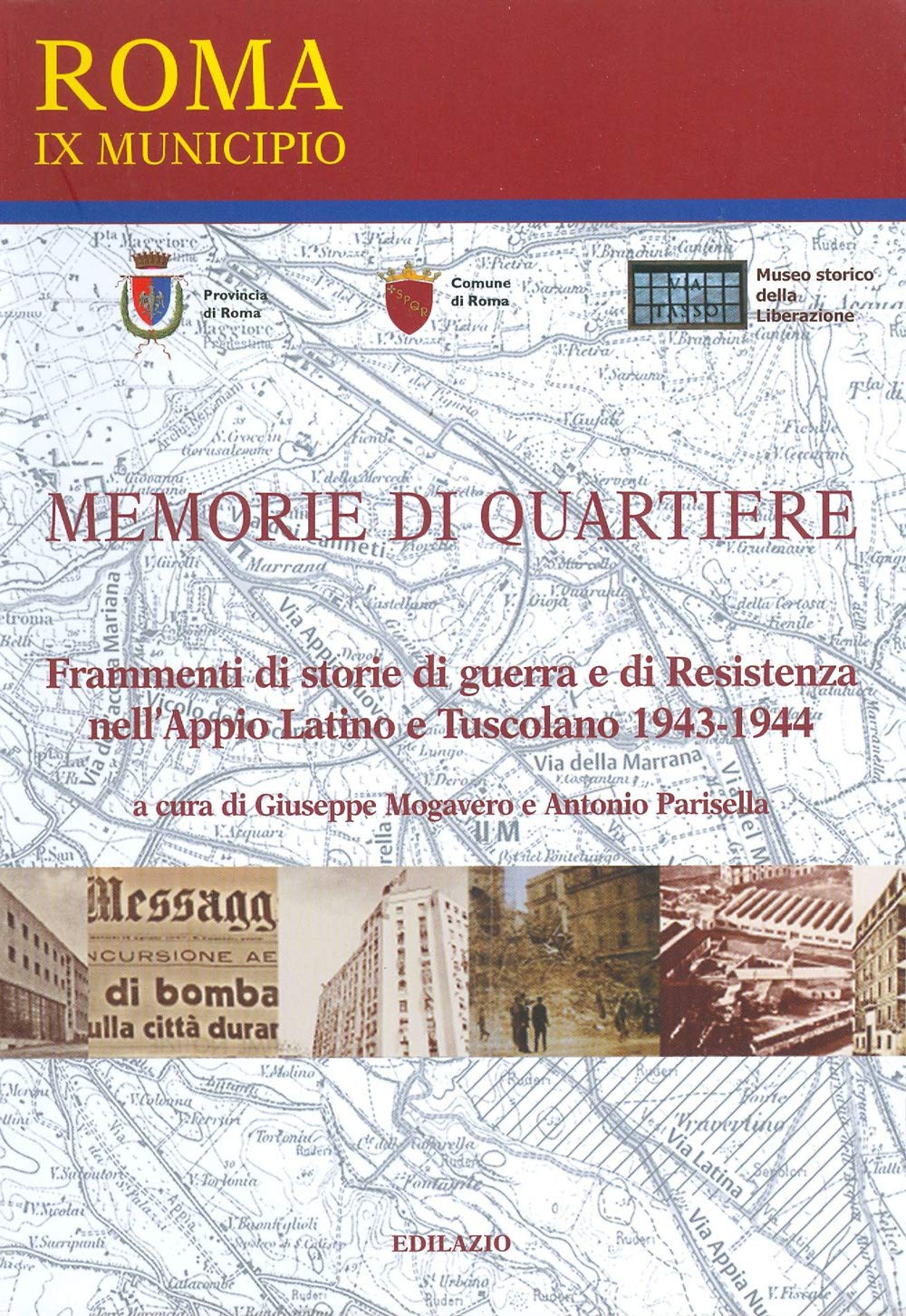 Memorie di quartiere. Frammenti di storie di guerra e di Resistenza nell'Appio Latino e Tuscolano 1943-1944 book
