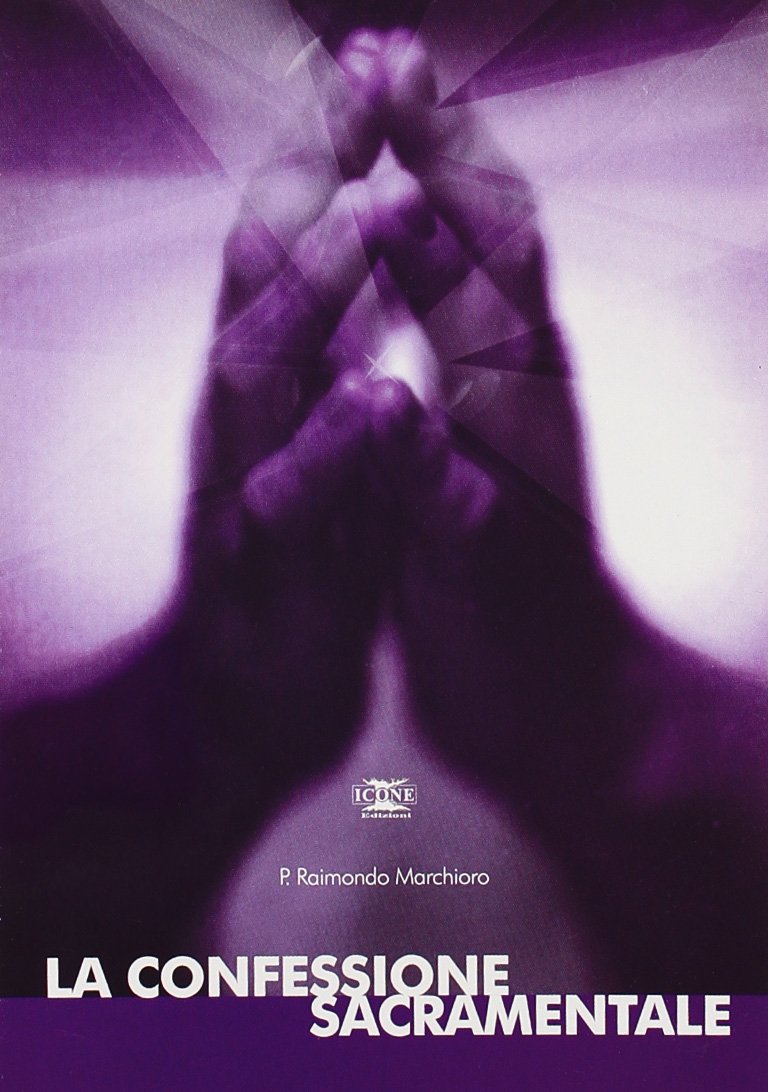 La confessione sacramentale. Studio sul sacramento Religion & Esotericism