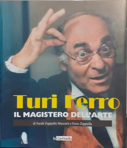 Turi Ferro. Magistero dell'arte book