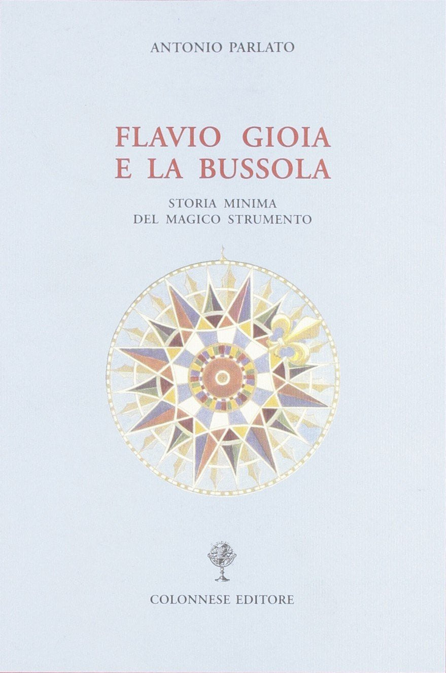 Flavio Gioia e la bussola. Storia minima del magico strumento book