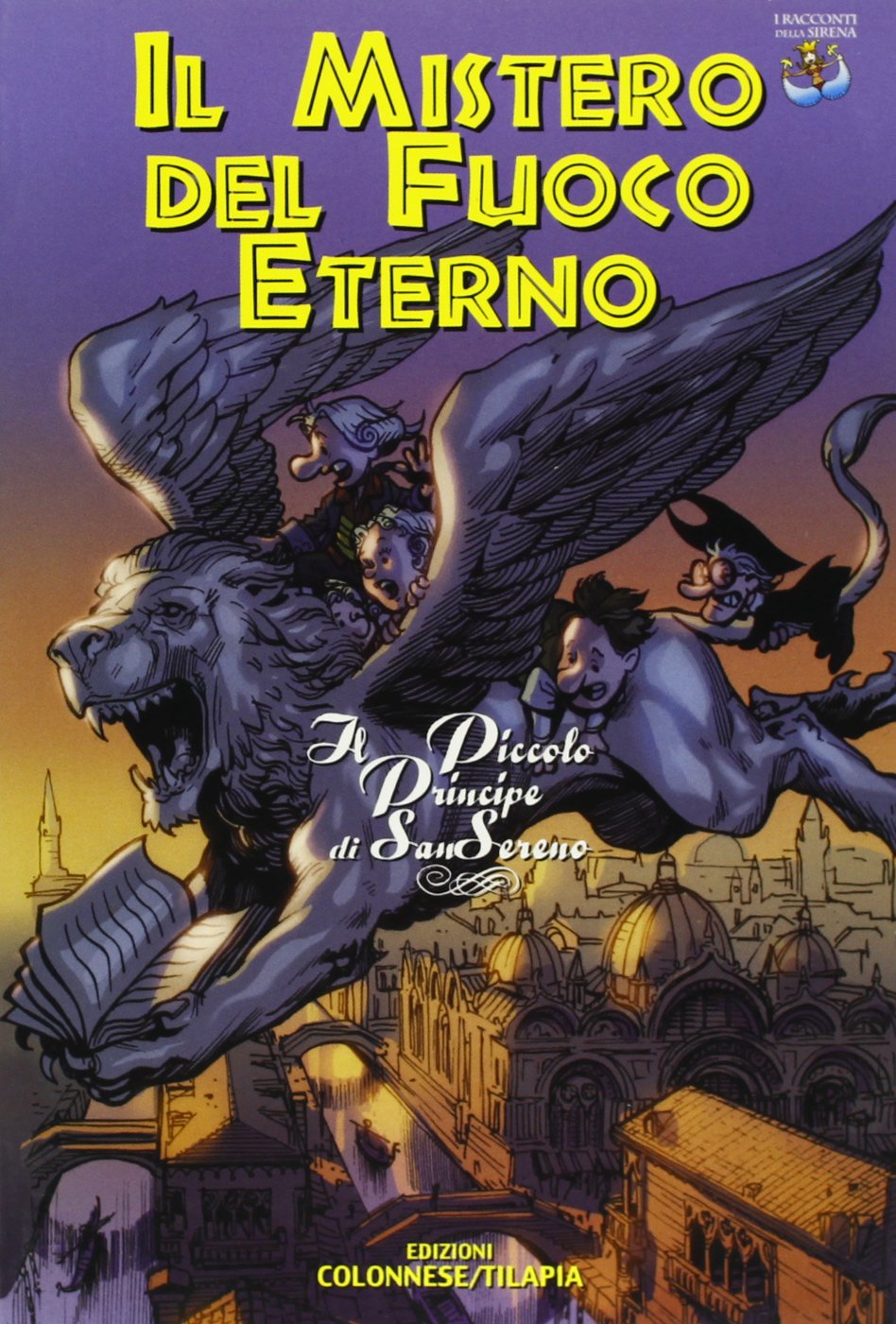 Il mistero del fuoco eterno. Il piccolo principe di SanSereno book