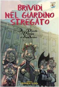 Brividi nel giardino stregato. Il piccolo principe di SanSereno book