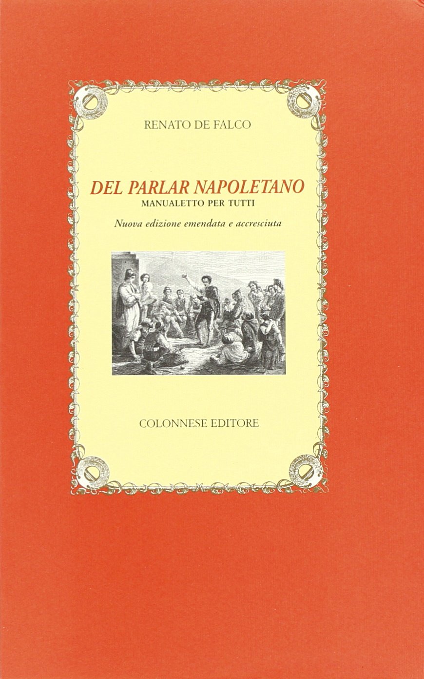 Del parlar napoletano. Manualetto per tutti book