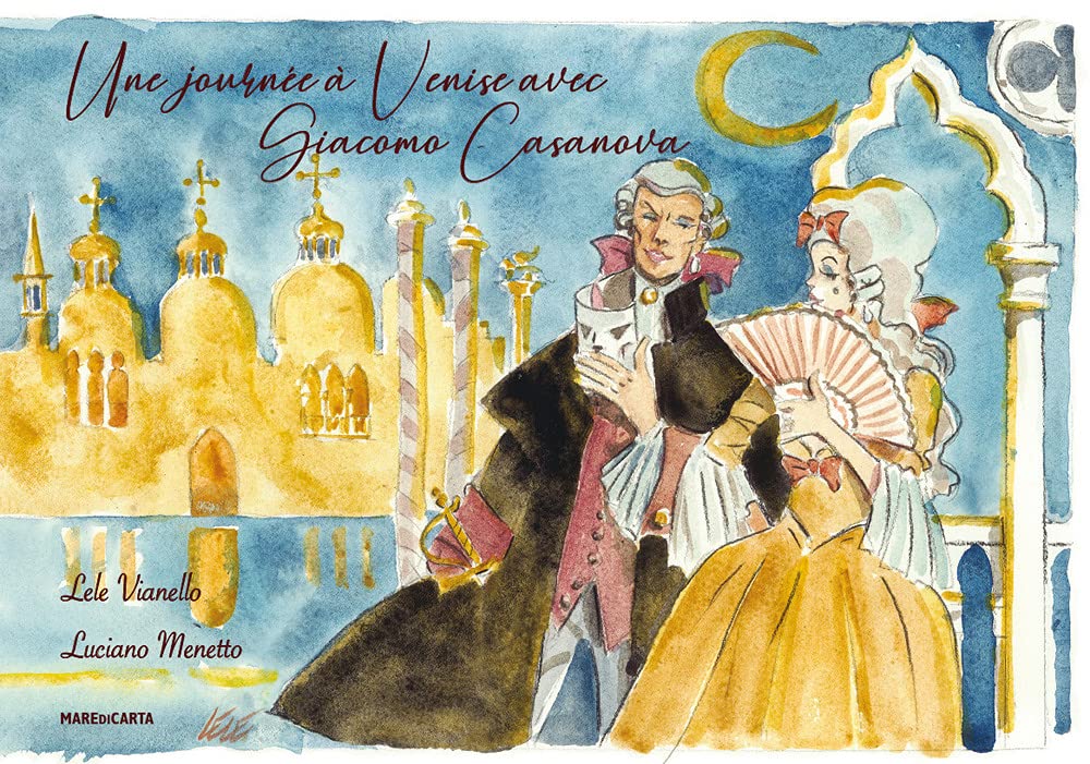 Une journee a Venise avec Giacomo Casanova. Ediz. francese book