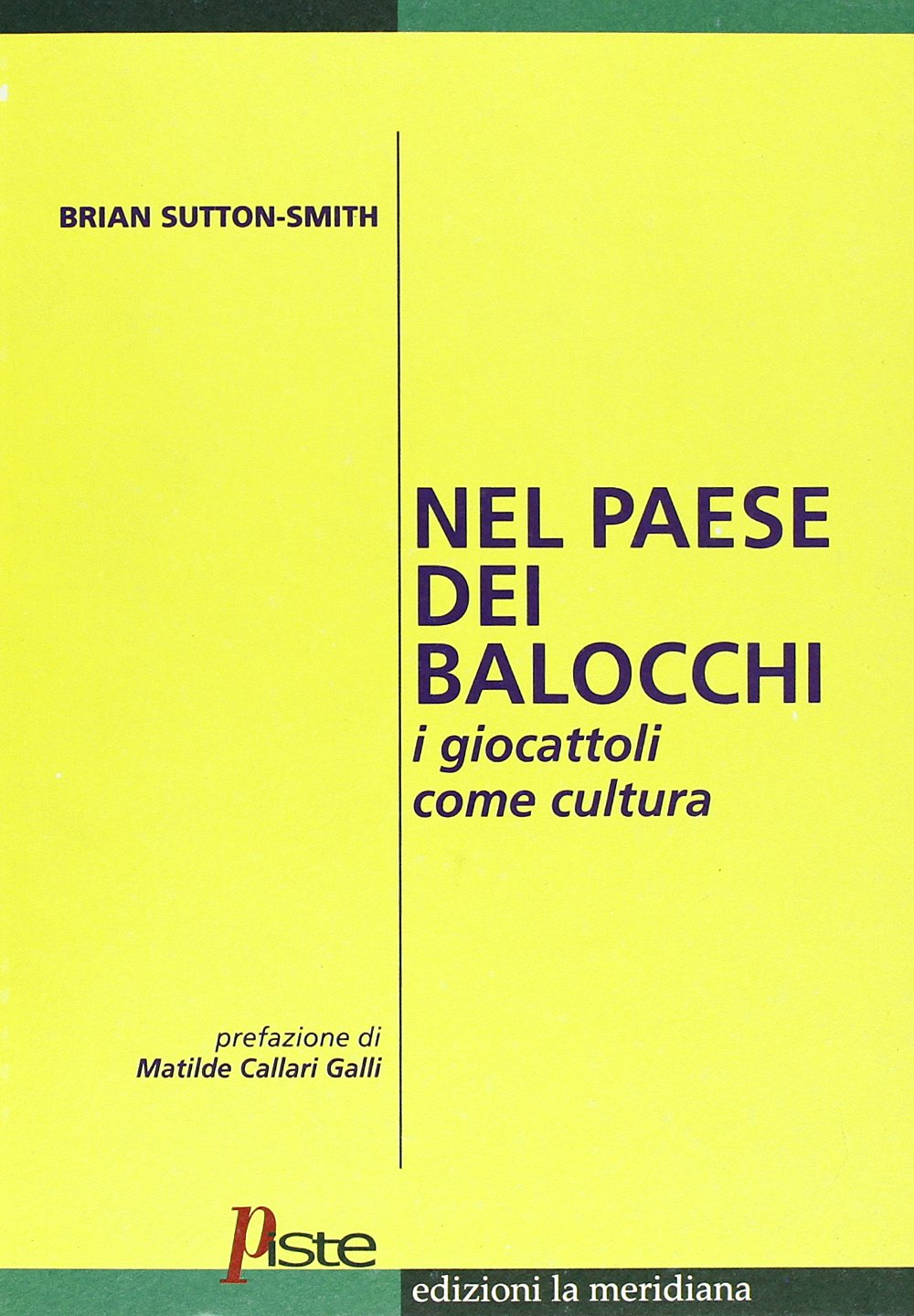 Nel paese dei balocchi. I giocattoli come cultura book