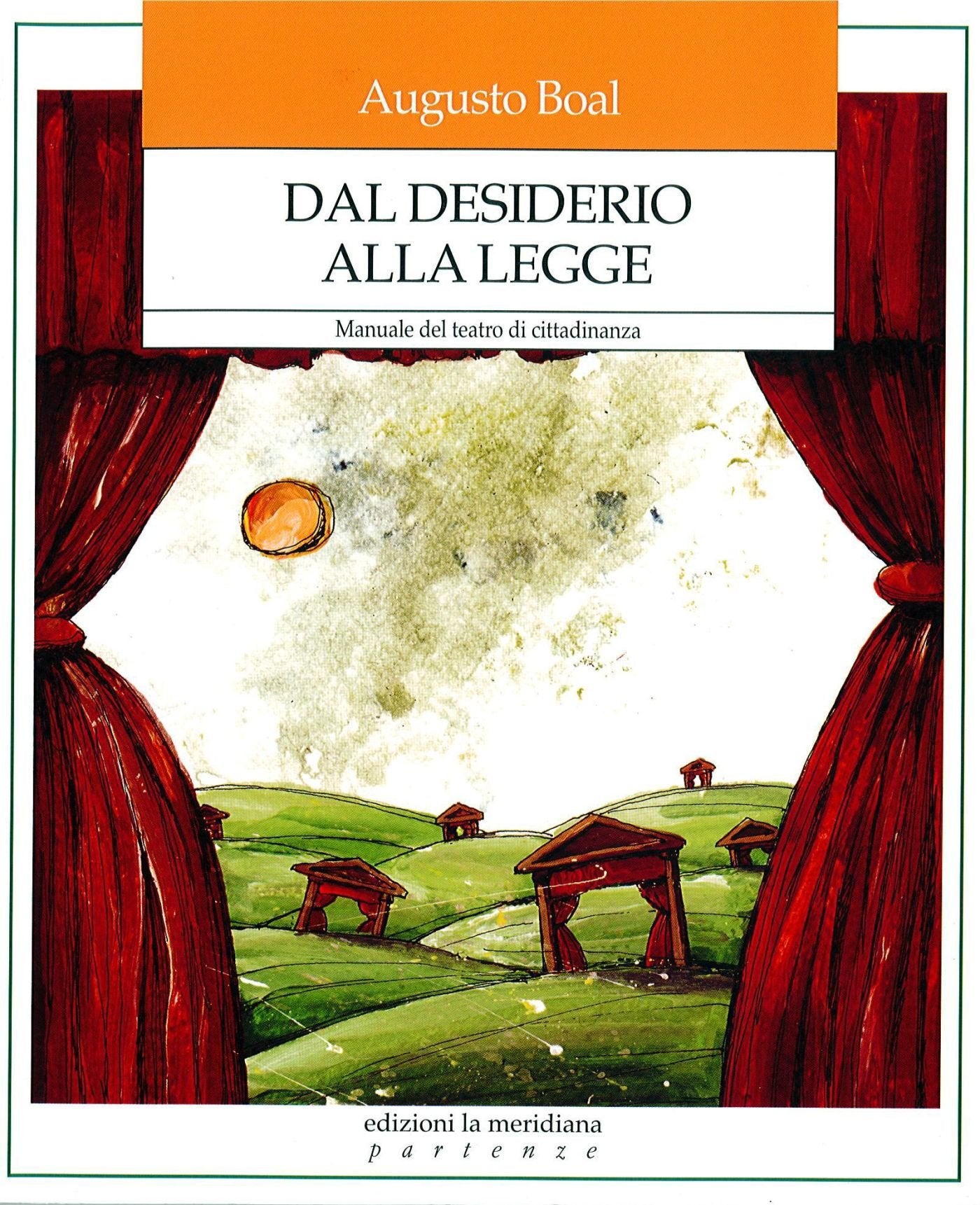 Dal desiderio alla legge. Manuale del teatro di cittadinanza book