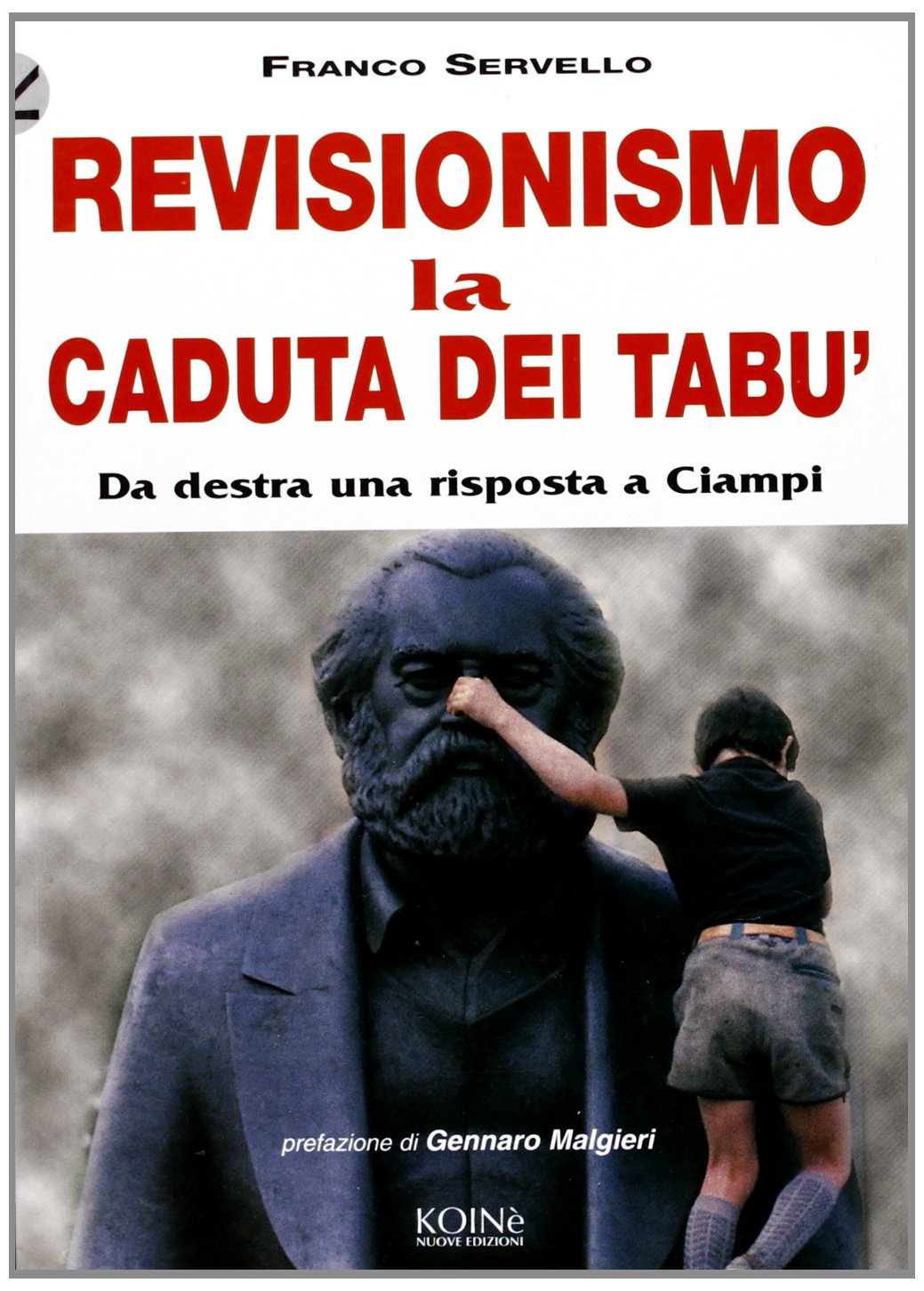 Revisionismo. La caduta dei tabù. Da Destra una risposta a Ciampi book