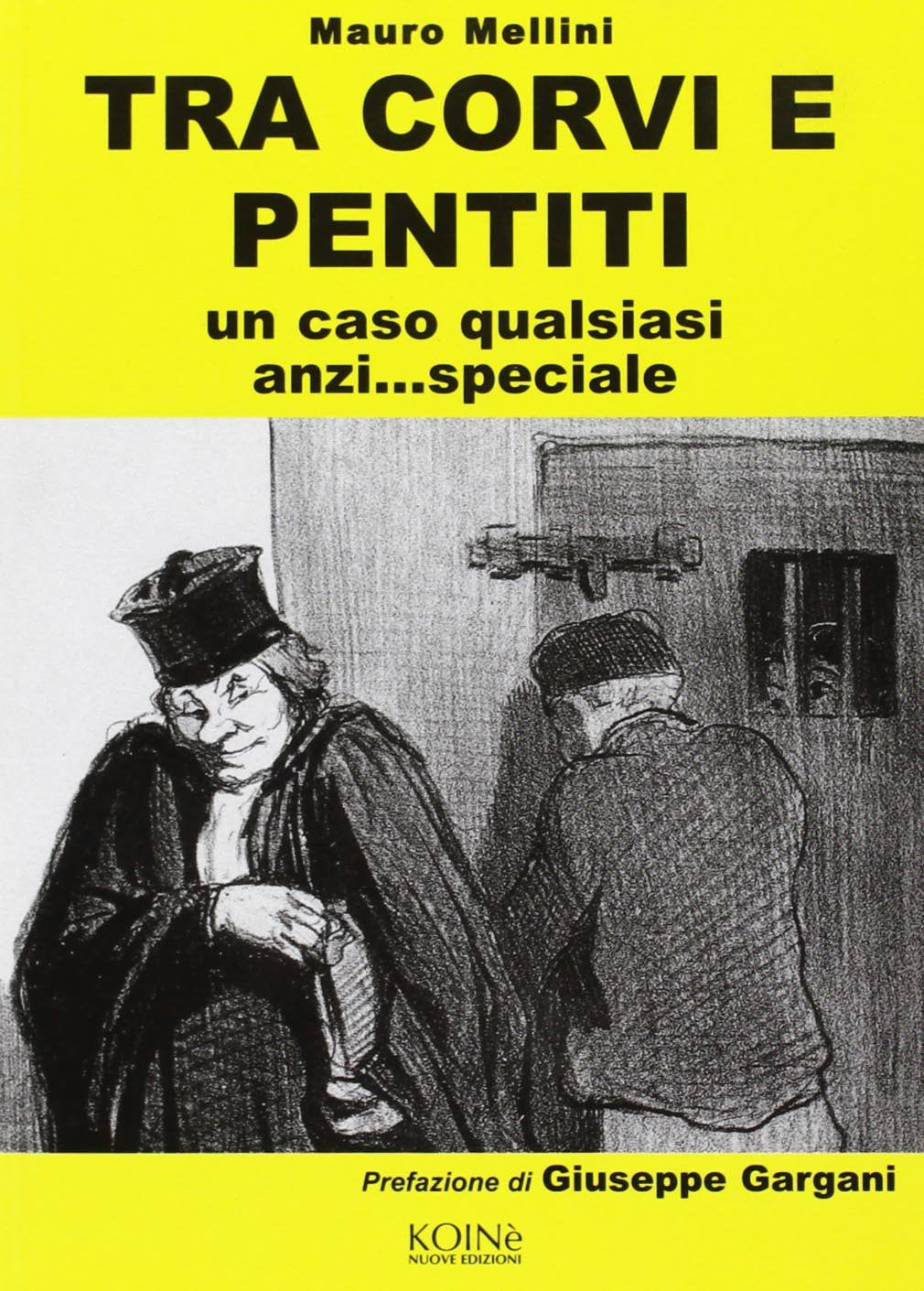 Tra corvi e pentiti. Un caso qualsiasi anzi... speciale book