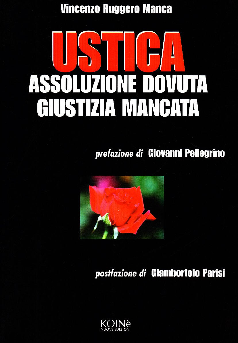 Ustica. Assoluzione dovuta giustizia mancata Politics & History