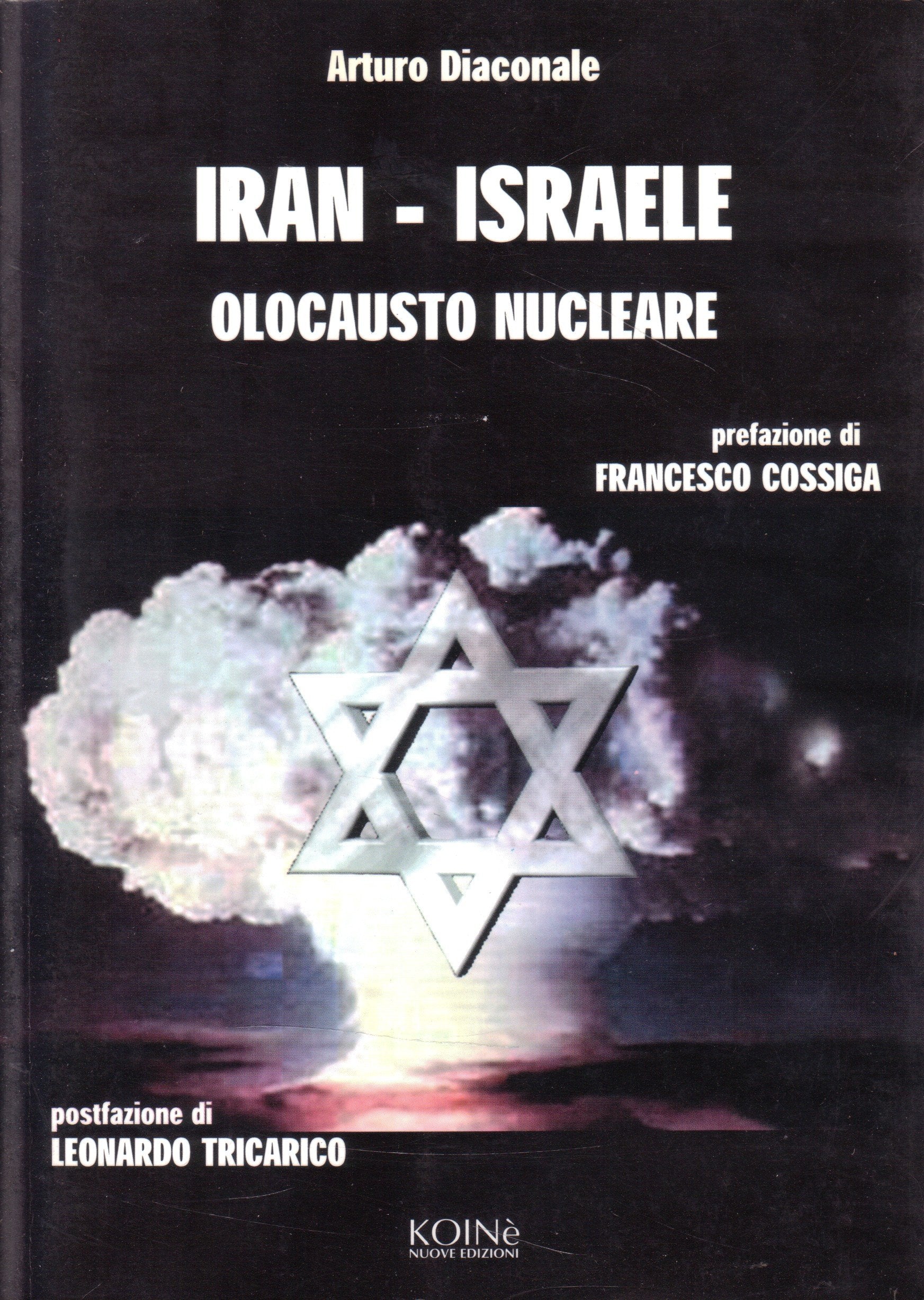 Iran-Israele. Olocausto nucleare (Storia e storie) Politics & History