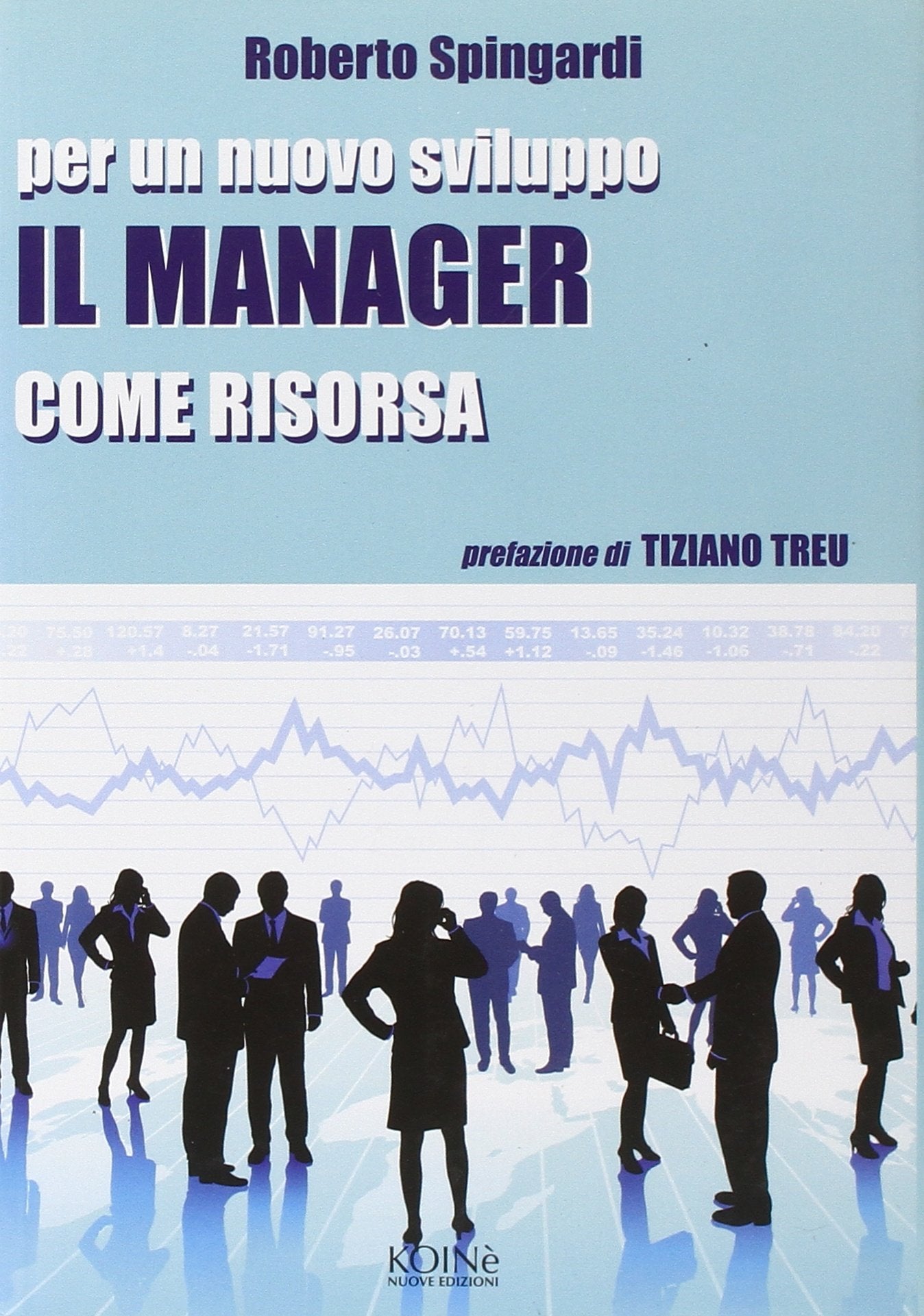 Per un nuovo sviluppo. Il manager come risorsa book