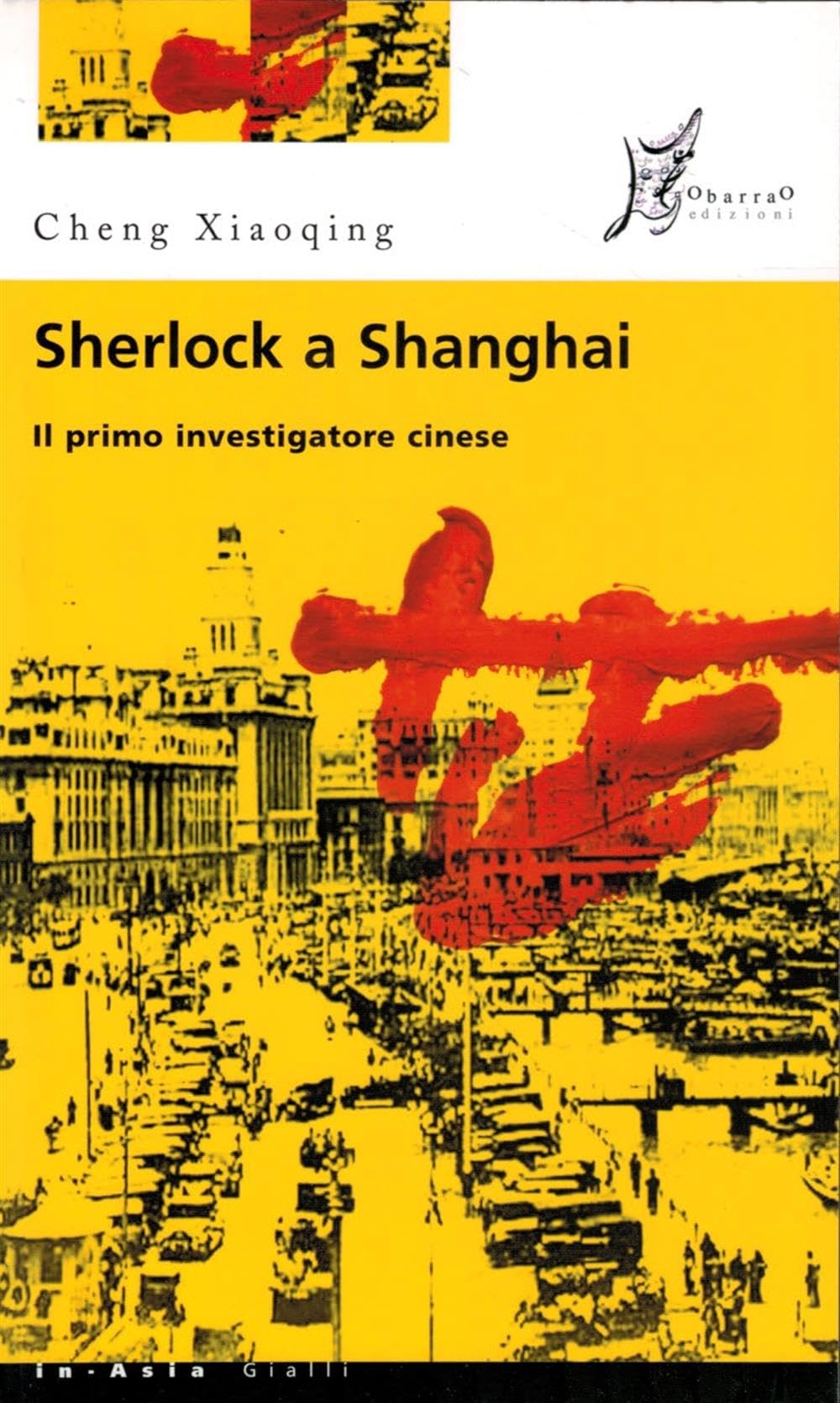 Sherlock a Shanghai. Il primo investigatore cinese Essays & Short Stories