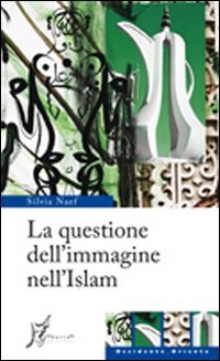 La questione dell'immagine nell'Islam book