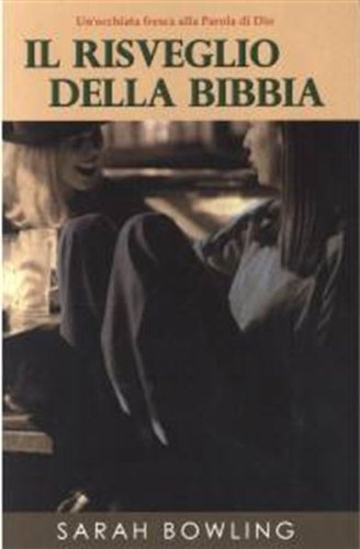 Il risveglio della Bibbia. Un'occhiata fresca alla parola di Dio Religion & Esotericism