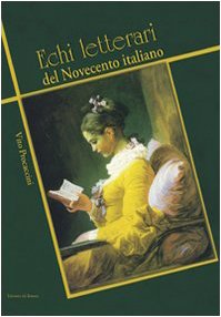 Echi letterari del Novecento italiano Contemporary literature