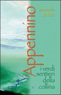 Appennino. I verdi sentieri della collina (Biblioteca giovane) Contemporary literature