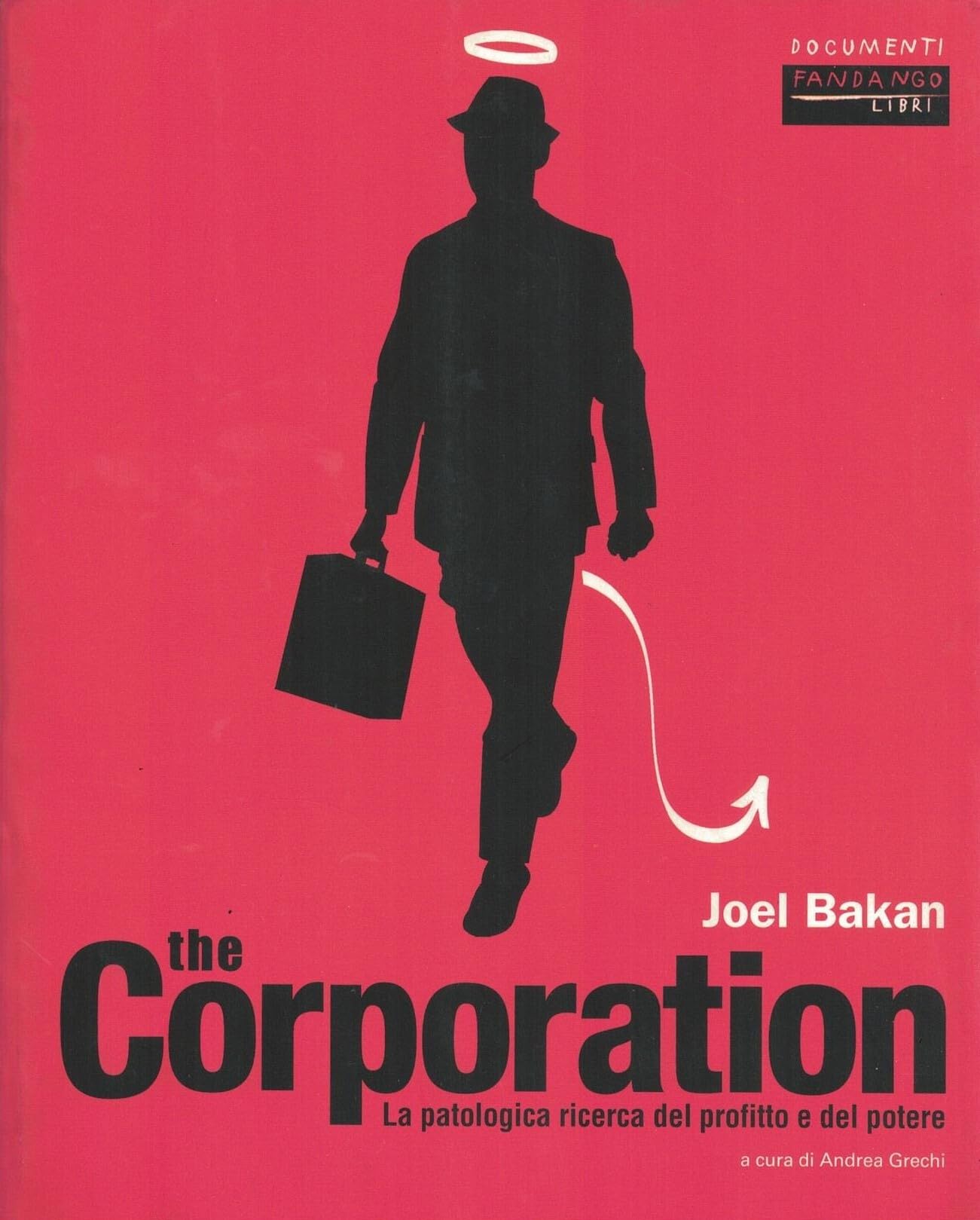 The corporation. La patologica ricerca del profitto e del potere Business, Finance & Career