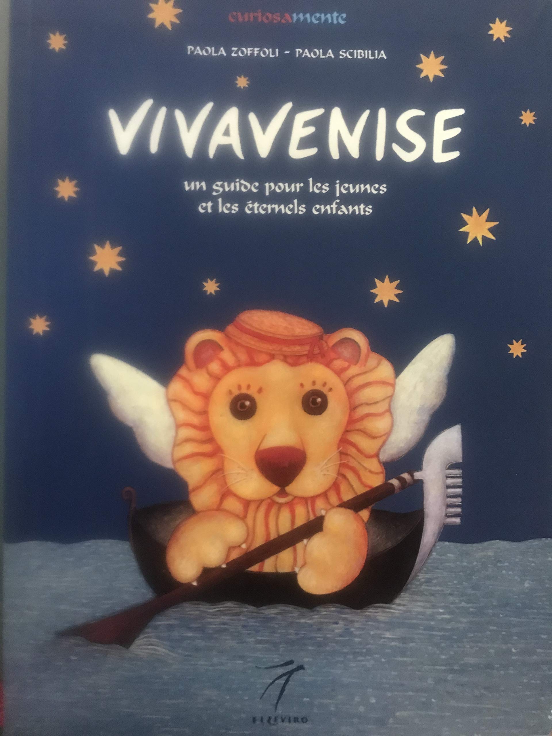 Vivavenise : un guide pour les jeunes et les eternels enfants book