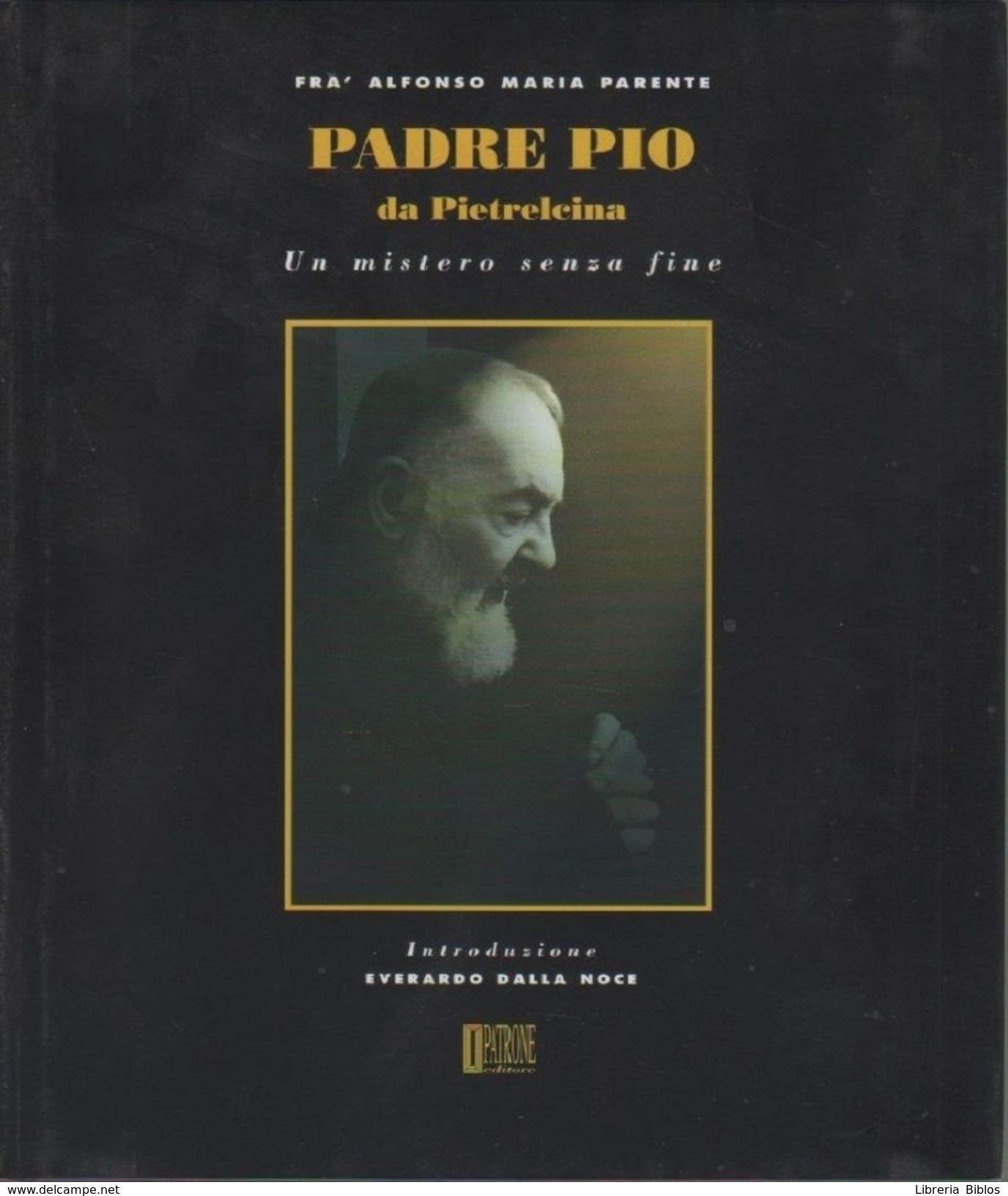 Padre Pio da Pietrelcina. Un mistero senza fine book