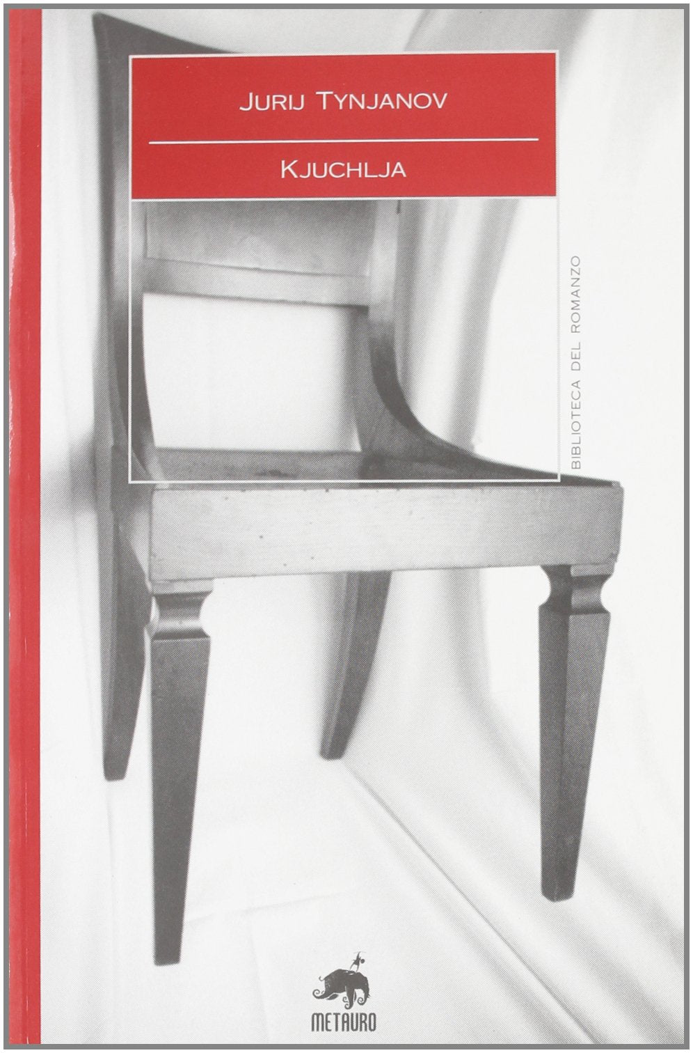 Kjuchlja (Biblioteca del romanzo) Classics
