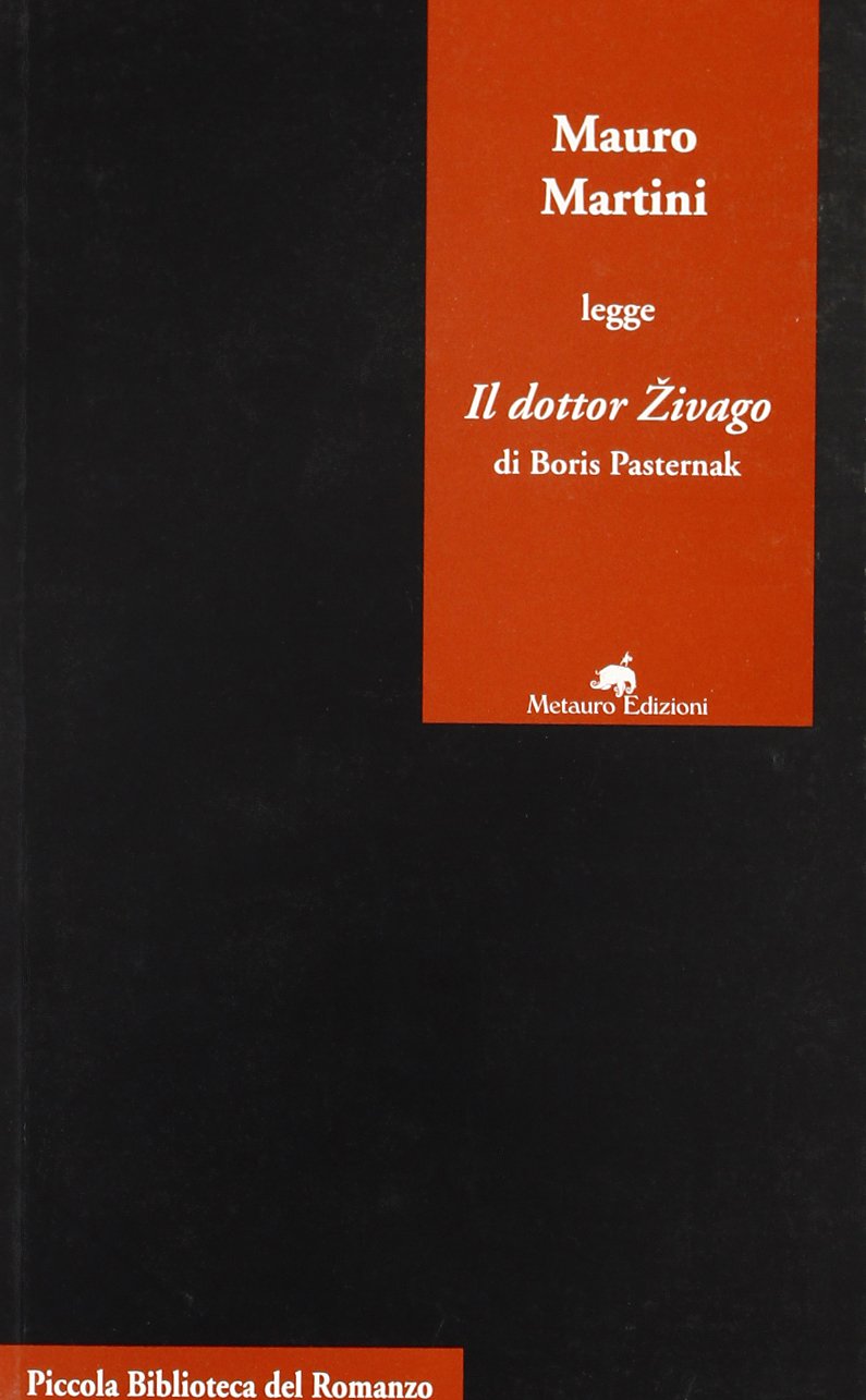 Mauro Martini legge «Il dottor Zivago» di Boris Pasternak Contemporary literature