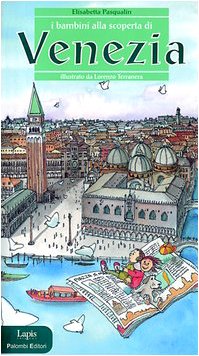 I bambini alla scoperta di Venezia. Ediz. illustrata Non-fiction