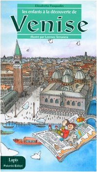 Les enfants à la découverte de Venise (I bambini alla scoperta di) Non-fiction