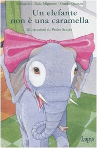Un elefante non è una caramella. Ediz. illustrata book